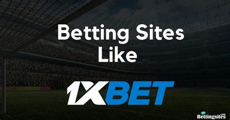 Best Sites Like 1xbet in 2024 .
